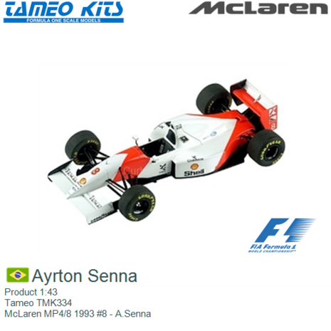 Product 1:43 | Tameo TMK334 | McLaren MP4/8 1993 #8 - A.Senna