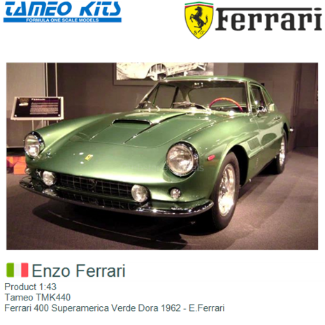 Product 1:43 | Tameo TMK440 | Ferrari 400 Superamerica Verde Dora 1962 - E.Ferrari 
