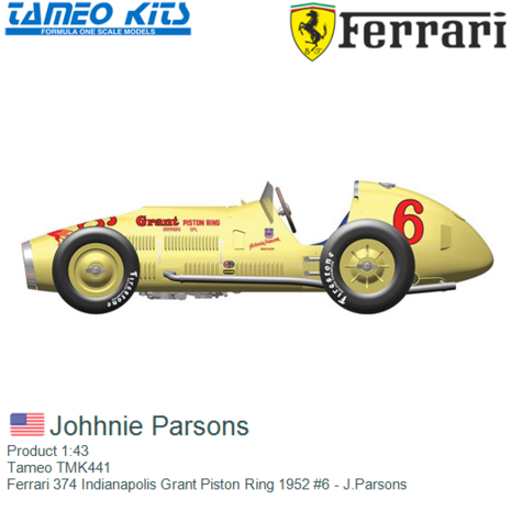 Product 1:43 | Tameo TMK441 | Ferrari 374 Indianapolis Grant Piston Ring 1952 #6 - J.Parsons