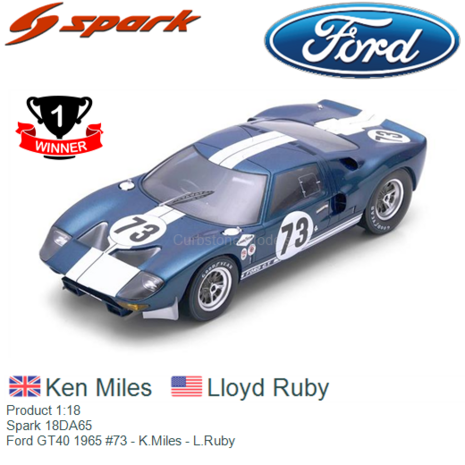 Product 1:18 | Spark 18DA65 | Ford GT40 1965 #73 - K.Miles - L.Ruby