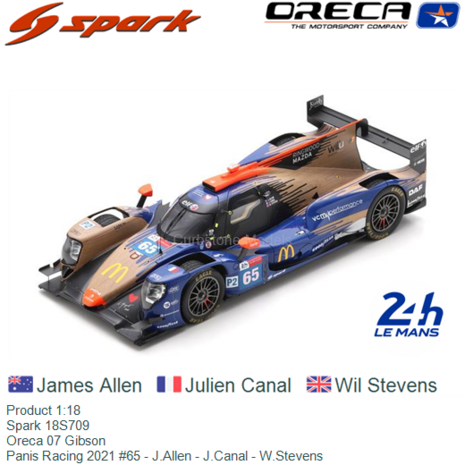 Product 1:18 | Spark 18S709 | Oreca 07 Gibson | Panis Racing 2021 #65 - J.Allen - J.Canal - W.Stevens