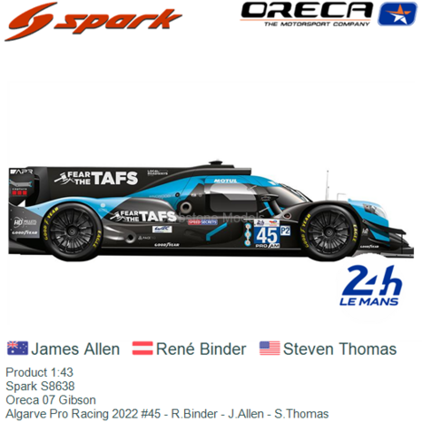 Product 1:43 | Spark S8638 | Oreca 07 Gibson | Algarve Pro Racing 2022 #45 - R.Binder - J.Allen - S.Thomas