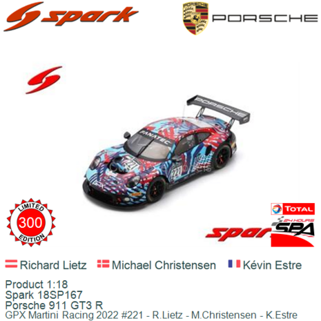 Product 1:18 | Spark 18SP167 | Porsche 911 GT3 R | GPX Martini Racing 2022 #221 - R.Lietz - M.Christensen - K.Estre