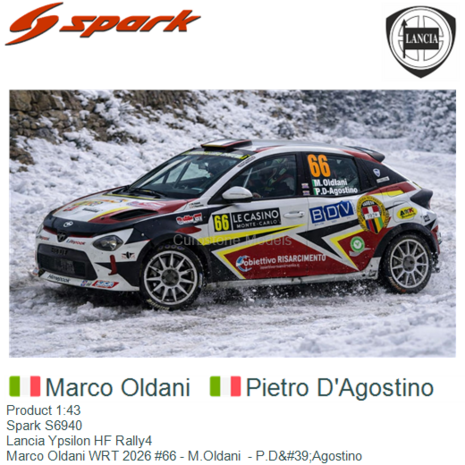 Product 1:43 | Spark S6940 | Lancia Ypsilon HF Rally4 | Marco Oldani WRT 2026 #66 - M.Oldani  - P.D'Agostino