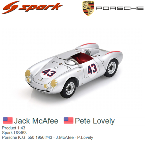 Product 1:43 | Spark US463 | Porsche K.G. 550 1956 #43 - J.McAfee - P.Lovely