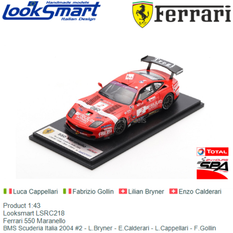 Product 1:43 | Looksmart LSRC218 | Ferrari 550 Maranello | BMS Scuderia Italia 2004 #2 - L.Bryner - E.Calderari - L.Cappellari 
