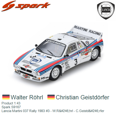 Product 1:43 | Spark S9167 | Lancia Martini 037 Rally 1983 #3 - W.Röhrl - C.Geistdörfer