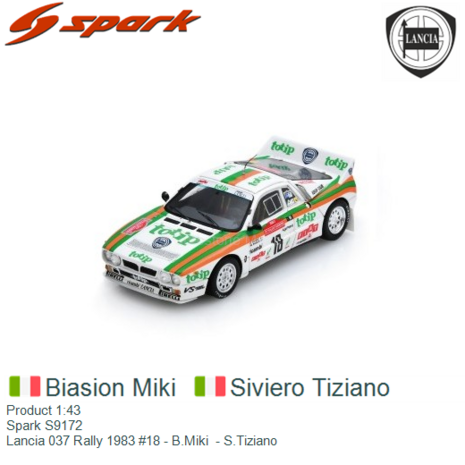 Product 1:43 | Spark S9172 | Lancia 037 Rally 1983 #18 - B.Miki  - S.Tiziano