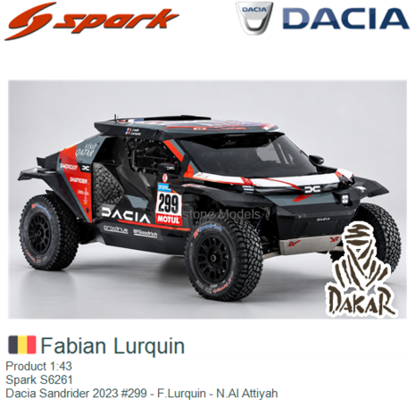 Product 1:43 | Spark S6261 | Dacia Sandrider 2023 #299 - F.Lurquin - N.Al Attiyah