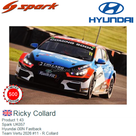 Product 1:43 | Spark UK057 | Hyundai i30N Fastback | Team Vertu 2026 #11 - R.Collard