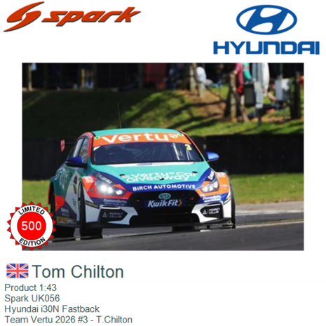 Product 1:43 | Spark UK056 | Hyundai i30N Fastback | Team Vertu 2026 #3 - T.Chilton