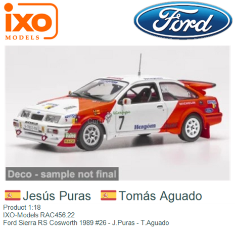 Product 1:18 | IXO-Models RAC456.22 | Ford Sierra RS Cosworth 1989 #26 - J.Puras - T.Aguado
