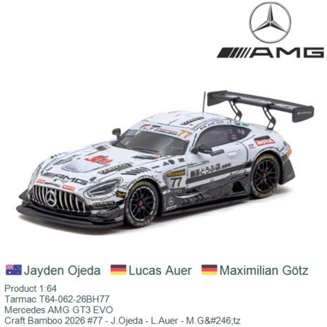 Product 1:64 | Tarmac T64-062-26BH77 | Mercedes AMG GT3 EVO | Craft Bamboo 2026 #77 - J.Ojeda - L.Auer - M.Götz
