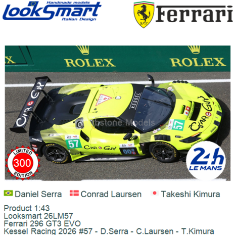 Product 1:43 | Looksmart 26LM57 | Ferrari 296 GT3 EVO | Kessel Racing 2026 #57 - D.Serra - C.Laursen - T.Kimura