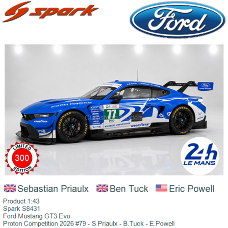 Product 1:43 | Spark S8431 | Ford Mustang GT3 Evo | Proton Competition 2026 #79 - S.Priaulx - B.Tuck - E.Powell