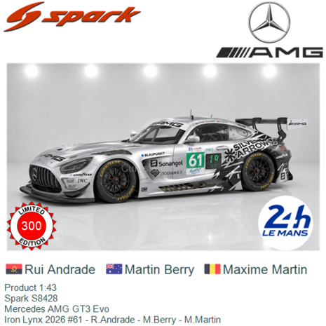 Product 1:43 | Spark S8428 | Mercedes AMG GT3 Evo | Iron Lynx 2026 #61 - R.Andrade - M.Berry - M.Martin