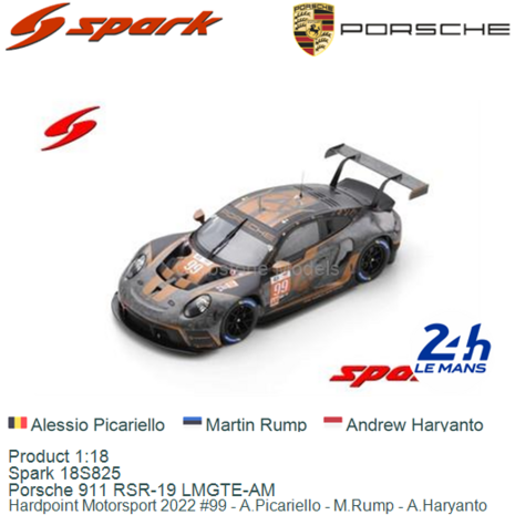 Product 1:18 | Spark 18S825 | Porsche 911 RSR-19 LMGTE-AM | Hardpoint Motorsport 2022 #99 - A.Picariello - M.Rump - A.Haryanto