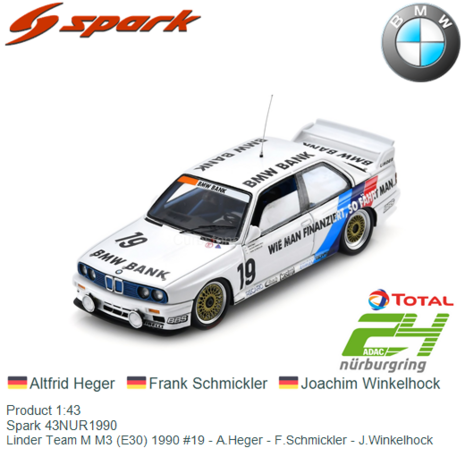 Product 1:43 | Spark 43NUR1990 | Linder Team M M3 (E30) 1990 #19 - A.Heger - F.Schmickler - J.Winkelhock