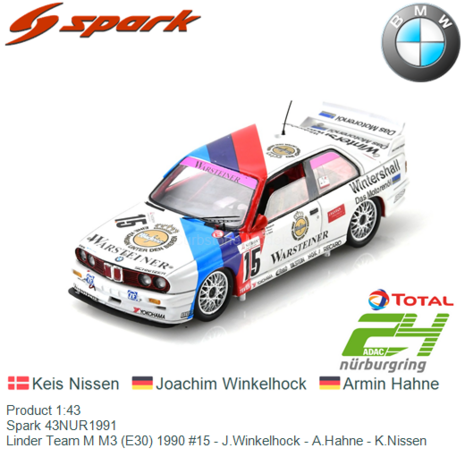 Product 1:43 | Spark 43NUR1991 | Linder Team M M3 (E30) 1990 #15 - J.Winkelhock - A.Hahne - K.Nissen