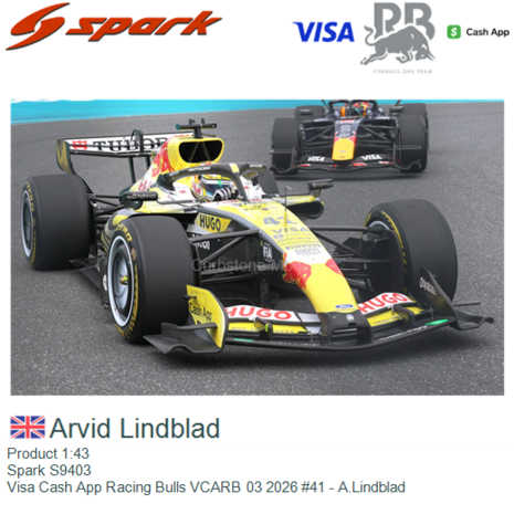 Product 1:43 | Spark S9403 | Visa Cash App Racing Bulls VCARB 03 2026 #41 - A.Lindblad