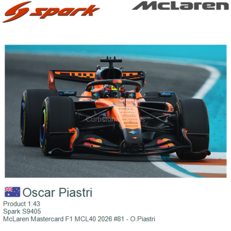 Product 1:43 | Spark S9405 | McLaren Mastercard F1 MCL40 2026 #81 - O.Piastri