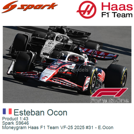 Product 1:43 | Spark S9646 | Moneygram Haas F1 Team VF-25 2025 #31 - E.Ocon