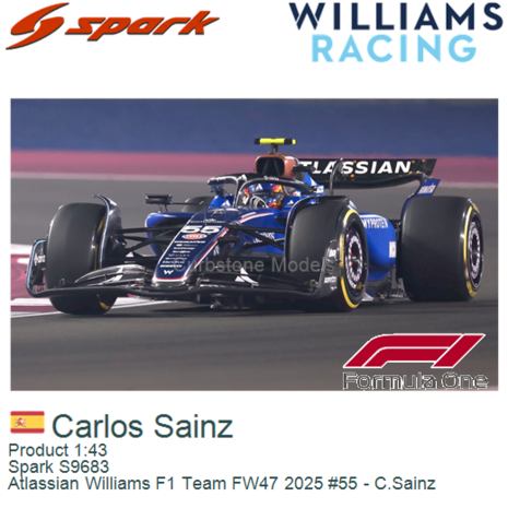 Product 1:43 | Spark S9683 | Atlassian Williams F1 Team FW47 2025 #55 - C.Sainz