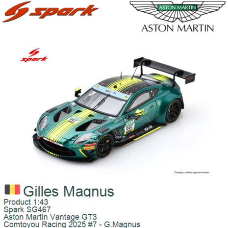Product 1:43 | Spark SG467 | Aston Martin Vantage GT3 | Comtoyou Racing 2025 #7 - G.Magnus 