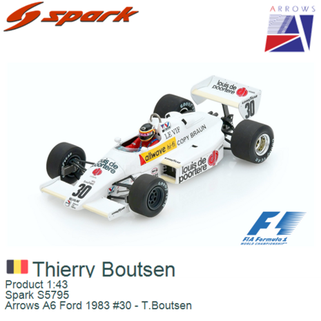 Product 1:43 | Spark S5795 | Arrows A6 Ford 1983 #30 - T.Boutsen