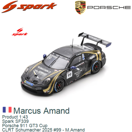 Product 1:43 | Spark SF339 | Porsche 911 GT3 Cup | CLRT Schumacher 2025 #99 - M.Amand