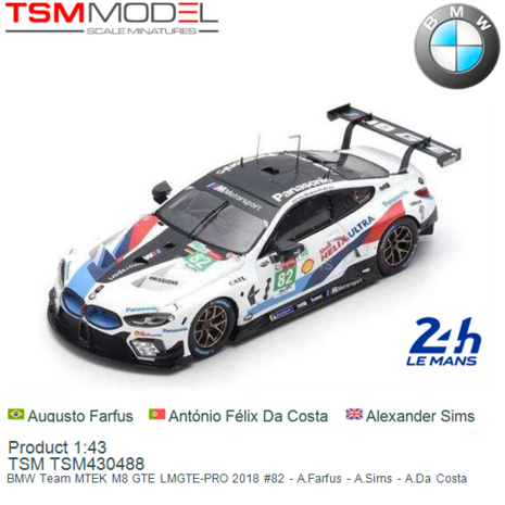 Product 1:43 | TSM TSM430488 | BMW Team MTEK M8 GTE LMGTE-PRO 2018 #82 - A.Farfus - A.Sims - A.Da Costa