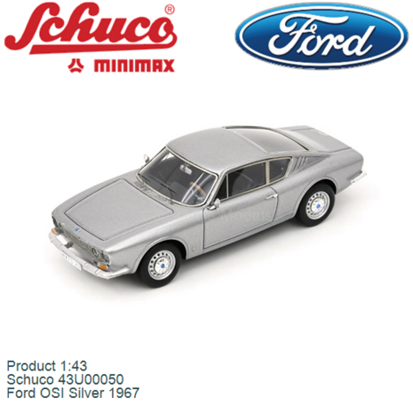 Product 1:43 | Schuco 43U00050 | Ford OSI Silver 1967