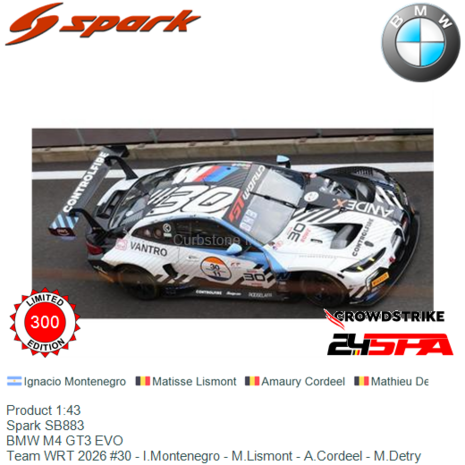 Product 1:43 | Spark SB883 | BMW M4 GT3 EVO | Team WRT 2026 #30 - I.Montenegro - M.Lismont - A.Cordeel - M.Detry