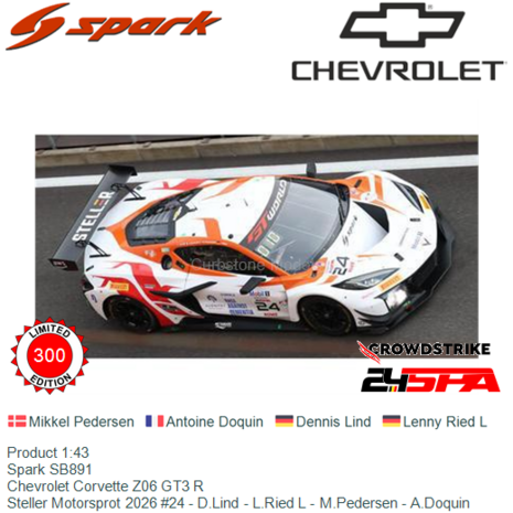 Product 1:43 | Spark SB891 | Chevrolet Corvette Z06 GT3 R | Steller Motorsprot 2026 #24 - D.Lind - L.Ried L - M.Pedersen - A.Do