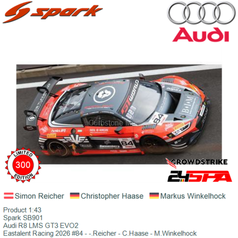 Product 1:43 | Spark SB901 | Audi R8 LMS GT3 EVO2 | Eastalent Racing 2026 #84 - -.Reicher - C.Haase - M.Winkelhock