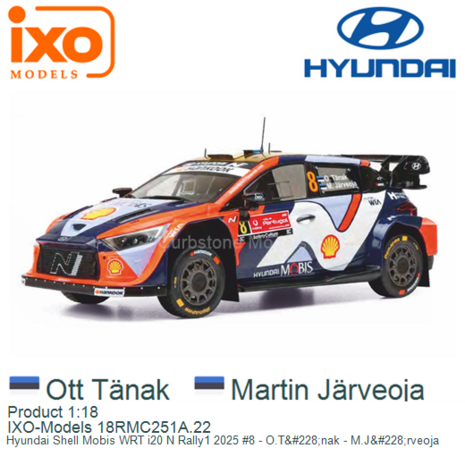 Product 1:18 | IXO-Models 18RMC251A.22 | Hyundai Shell Mobis WRT i20 N Rally1 2025 #8 - O.Tänak - M.Järveoja