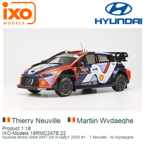 Product 1:18 | IXO-Models 18RMC247B.22 | Hyundai Mobis Shell WRT i20 N Rally1 2025 #1 - T.Neuville - M.Wydaeghe