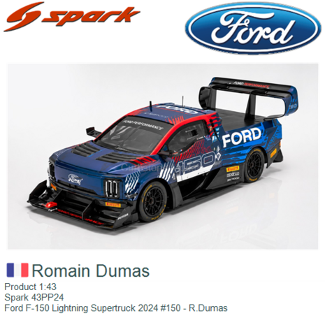 Product 1:43 | Spark 43PP24 | Ford F-150 Lightning Supertruck 2024 #150 - R.Dumas