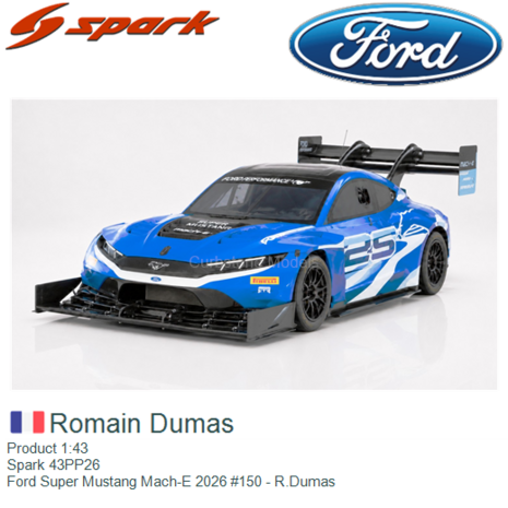 Product 1:43 | Spark 43PP26 | Ford Super Mustang Mach-E 2026 #150 - R.Dumas