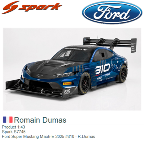 Product 1:43 | Spark S7745 | Ford Super Mustang Mach-E 2025 #310 - R.Dumas