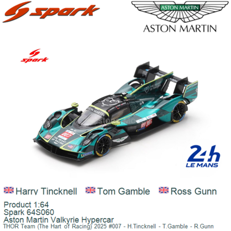 Product 1:64 | Spark 64S060 | Aston Martin Valkyrie Hypercar | THOR Team (The Hart of Racing) 2025 #007 - H.Tincknell - T.Gambl