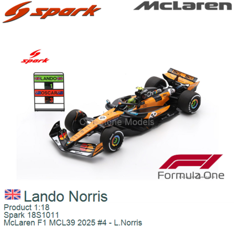 Product 1:18 | Spark 18S1011 | McLaren F1 MCL39 2025 #4 - L.Norris