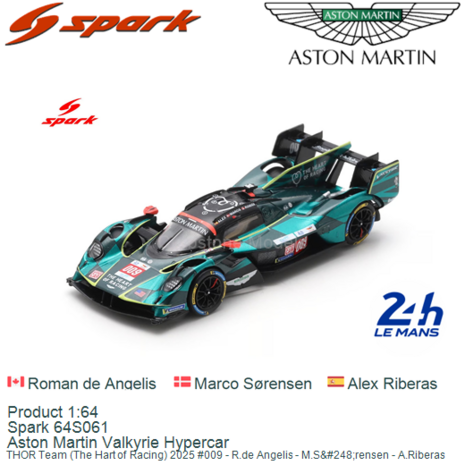 Product 1:64 | Spark 64S061 | Aston Martin Valkyrie Hypercar | THOR Team (The Hart of Racing) 2025 #009 - R.de Angelis - M.S&am