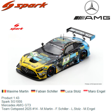 Product 1:43 | Spark SG1005 | Mercedes AMG GT3 | Team Getspeed 2025 #14 - M.Martin - F.Schiller - L.Stolz - M.Engel