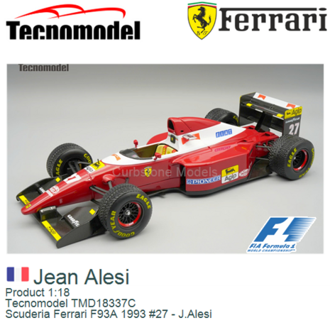 Product 1:18 | Tecnomodel TMD18337C | Scuderia Ferrari F93A 1993 #27 - J.Alesi