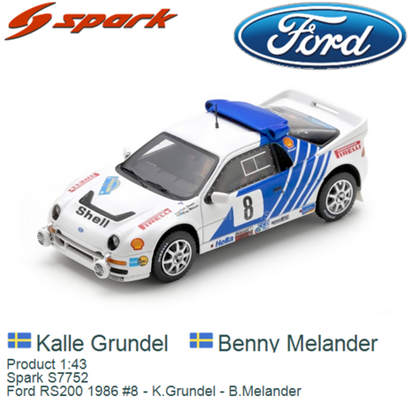 Product 1:43 | Spark S7752 | Ford RS200 1986 #8 - K.Grundel - B.Melander