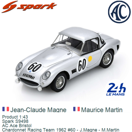 Product 1:43 | Spark S9498 | AC Ace Bristol | Chardonnet Racing Team 1962 #60 - J.Magne - M.Martin