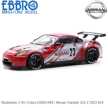 Modelauto 1:43 | Ebbro EBB43483 | Nissan Fairlady 350 Z 2003 #23 Modelauto 1:43 | Ebbro EBB43483 | Nissan Fairlady 350 Z 2003 #23