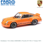 Modelauto 1:43 | Ebbro EBB43885 | Porsche 911 RS 2.7 Oranje 1973 Modelauto 1:43 | Ebbro EBB43885 | Porsche 911 RS 2.7 Oranje 1973