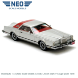 Modelauto 1:43 | Neo Scale Models 43554 | Lincoln Mark V Coupe Zilver 1978 Modelauto 1:43 | Neo Scale Models 43554 | Lincoln Mark V Coupe Zilver 1978